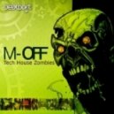 M-OFFF - M-OFF - TECH HOUSE ZOMBIES #3 ()