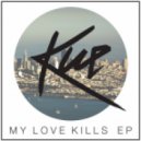 Kue - My Love Kills