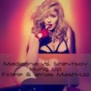 Madonna vs. Shevtsov - Hung Up (Fidele & Jerias Mashup)