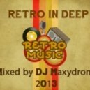 Dj Maxydrom - Retro in Deep ()