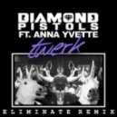 Diamond Pistols Ft. Anna Yvette - Twerk