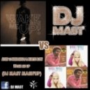 Avicii feat. Aloe Blacc vs. Nicki Minaj & Kurtis Blow - Wake Me Up (DJ Mast Mashup Funky Edit)