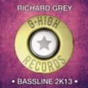 Richard Grey - Bassline Somebody