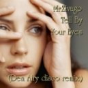 Mr.Zivago - Tell By Your Eyes