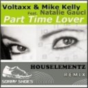 Voltaxx & Mike Kelly feat. Natalie Gauci - Part Time Lover (Houselementz Remix)