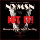Jewelz, Scott Sparks, GTA & Digital Lab feat. Henrix - NYMSN vs. Hit It! (Houselementz WMC Bootleg)