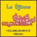 Djuma Soundsystem - Les Djinns (Houselementz Remix)
