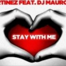 Alex Martinez feat. Dj Mauro Cabron - Stay With Me ()