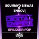 Soummyo Biswas & Ennovi - Speaker Pop