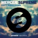 Mercer - Supreme (D!RTY AUD!O Remix)
