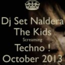 Dj Set Naldera - The Kids Screaming Techno