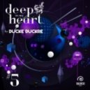 Ducke Duckre - DEEP IN MY HEART #5 ()