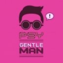 PSY vs Loud Bit Project - Gentleman