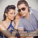 Delyno feat. Looloo - Let Me Feel You