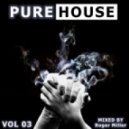 Roger Miller - Pure House (Vol.03)