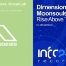 OceanLab vs. Dimension & Moonsouls - Rise Above The World On A Good Day (Acid Test Ultimate Mashup)