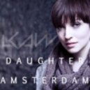 Daughter - Amsterdam