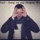 Talul - Swing My Way