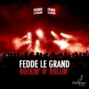 Fedde Le Grand - Rockin' N' Rollin' (DJ Rafi(S) Mashup)