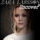 Zara Larsson - Uncover (DJ Rafi(S) Mash Up)