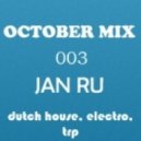 Jan Ru - October Mix 003 By Jan Ru ()