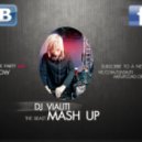 VIALITI (2013 ) Mash Up - Don\'t Stop The Party And Get Low. ()