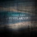 Minor Rain - Templar VIP ()