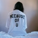 RL Grime - Because of U