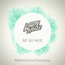 WhiteNoize - Be So Nice