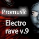 Vik Promusic - Electro rave v.9 ()