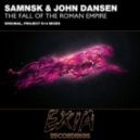SamNSK & John Dansen - The Fall of the Roman Empire (Original Mix)