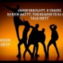Jason Derulo featt. 2 Chainz DJ Rich-Art & Tom Reason vs. DJ A-One - Talk Dirty (DJ DeRon Mash Up)