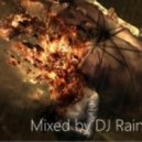 DJ Rain - Fire (Mini Mix)