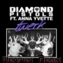 Diamond Pistols ft. Anna Yvette - Twerk