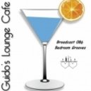 Guido's Lounge Cafe - Broadcast 086 Bedroom Grooves