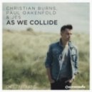 Paul Oakenfold, Christian Burns, JES - As We Collide