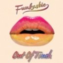Funkastic - Out Of Touch
