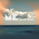 Max Kunz - Good Times