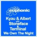 Kyau & Albert with Stoneface & Terminal - We Own The Night (House Kartel Remix)