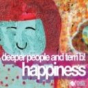 Deeper People, Terri B! - Happiness