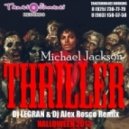 Michael Jackson - Thriller 2013 (Dj Legran & Dj Alex Rosco Remix)