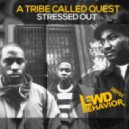 A Tribe Called Quest - Stressed Out