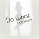 Excludia feat. Dessy Slavova - Do What You Want