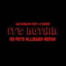 Wiz Khalifa feat. 2 Chainz - It\'s Nothin (No Pets Allowed Remix)