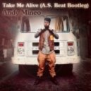 Andy Mineo - Take Me Alive (A.S. Beat Bootleg)