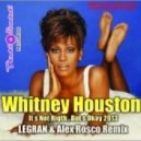 Whitney Houston - It s Not Rigth, But s Okay 2013 (Dj Legran & Dj Alex Rosco Remix)