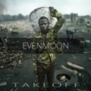 Evenmoon - Takeoff