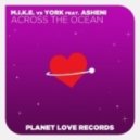 M.I.K.E vs. YORK ft. Asheni - Across The Ocean (Seven24 & Soty Chillout Mix)