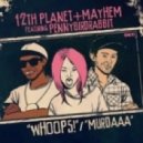12th Planet & Mayhem - Whoops feat. Pennybirdrabbit (CRNKN Remix)