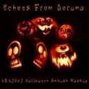 DJ Chus Vs Julian Poker Vs Pablo Ceballos - Echoes From Doruma (bRUJOdJ Halloween Ambush Mashup)
